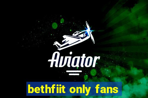 bethfiit only fans